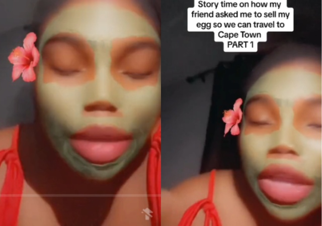 Mixed Reactions as Lady Exposes Friend’s Plan to Sell Her Eggs For ₦4.5m To Fund Cape Town Trip