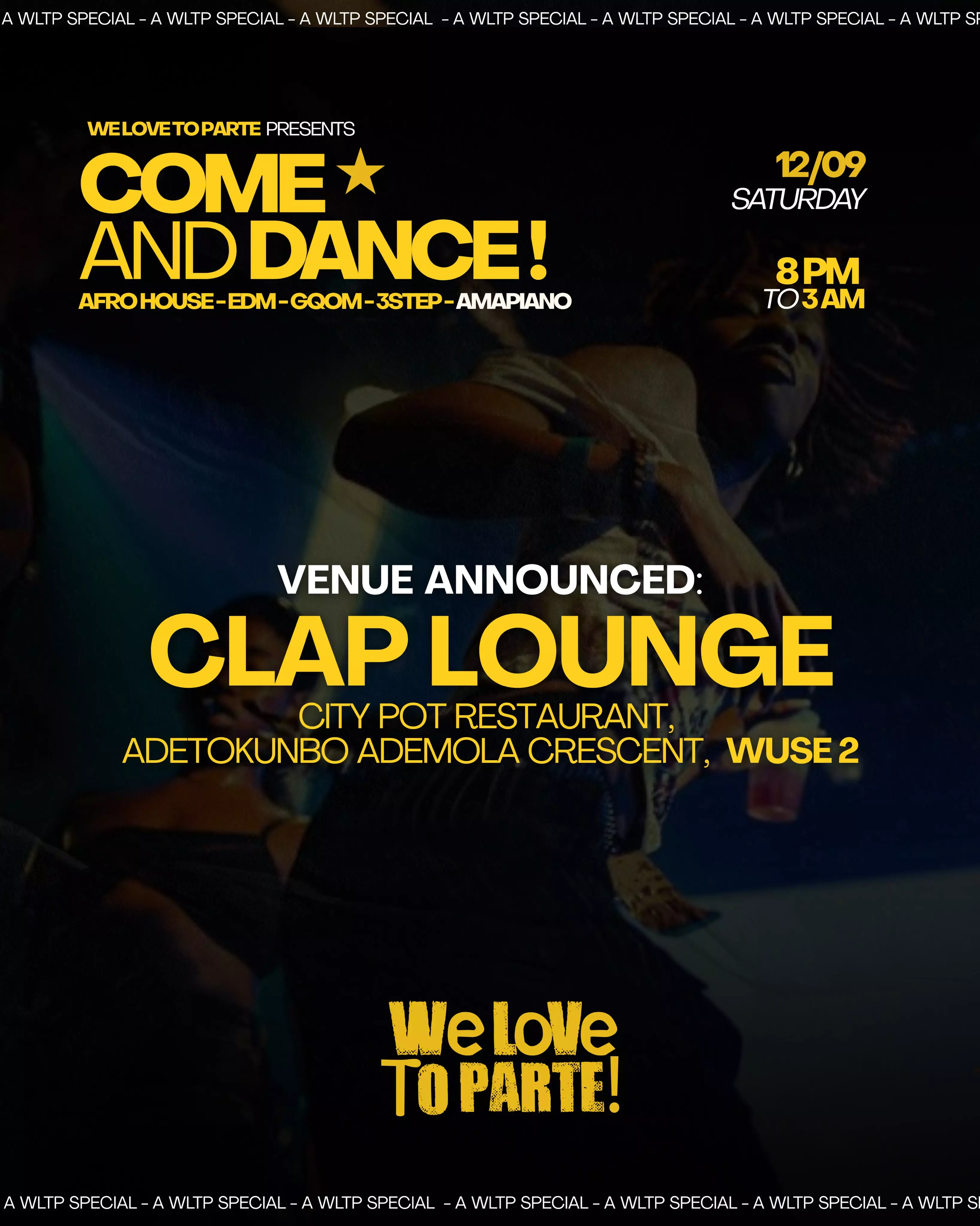 WELOVETOPARTIE Presents: Come and Dance! — A WLTP Special