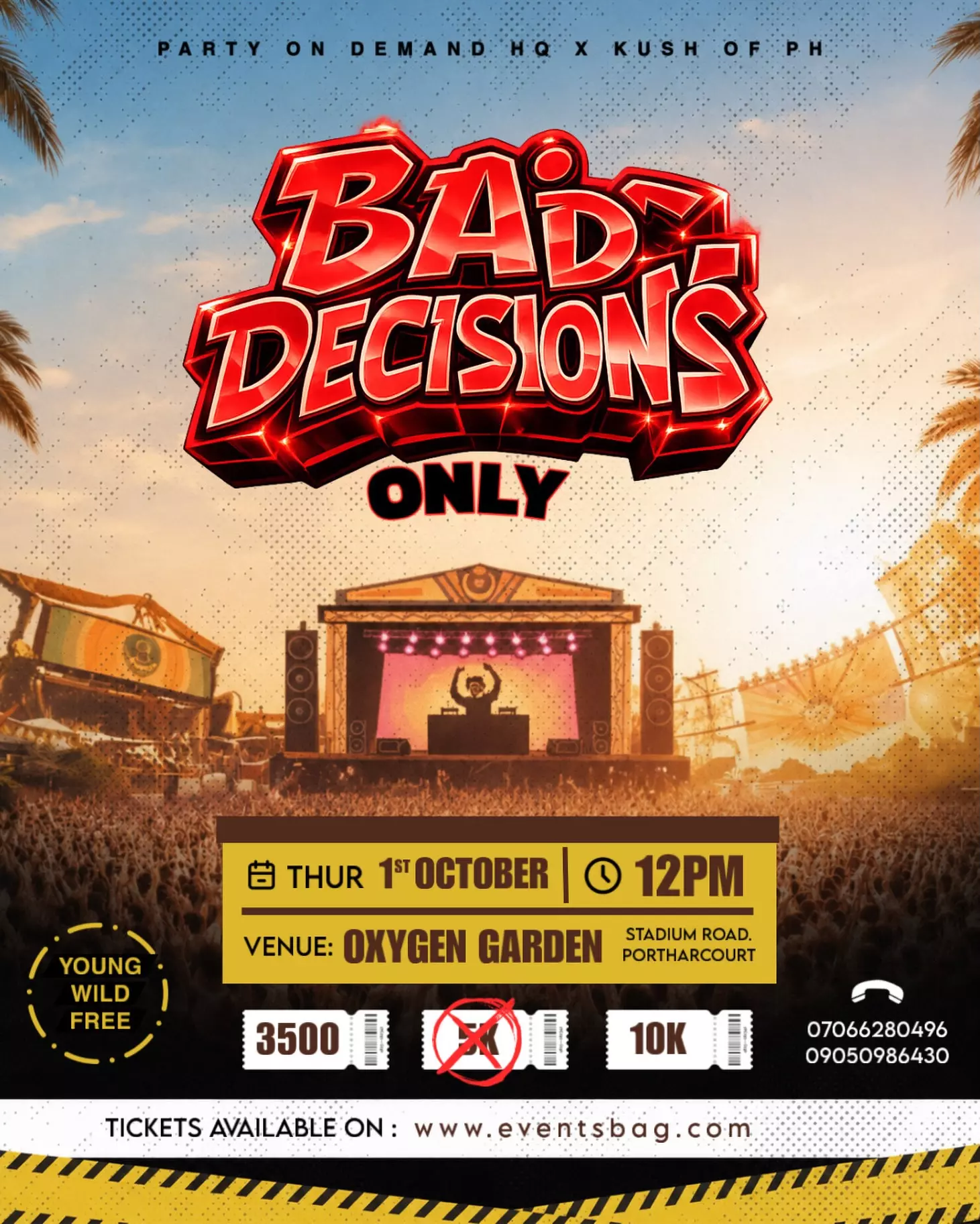 BAD DECISIONS ONLY — PARTY ON DEMAND HQ X KUSH OF PH