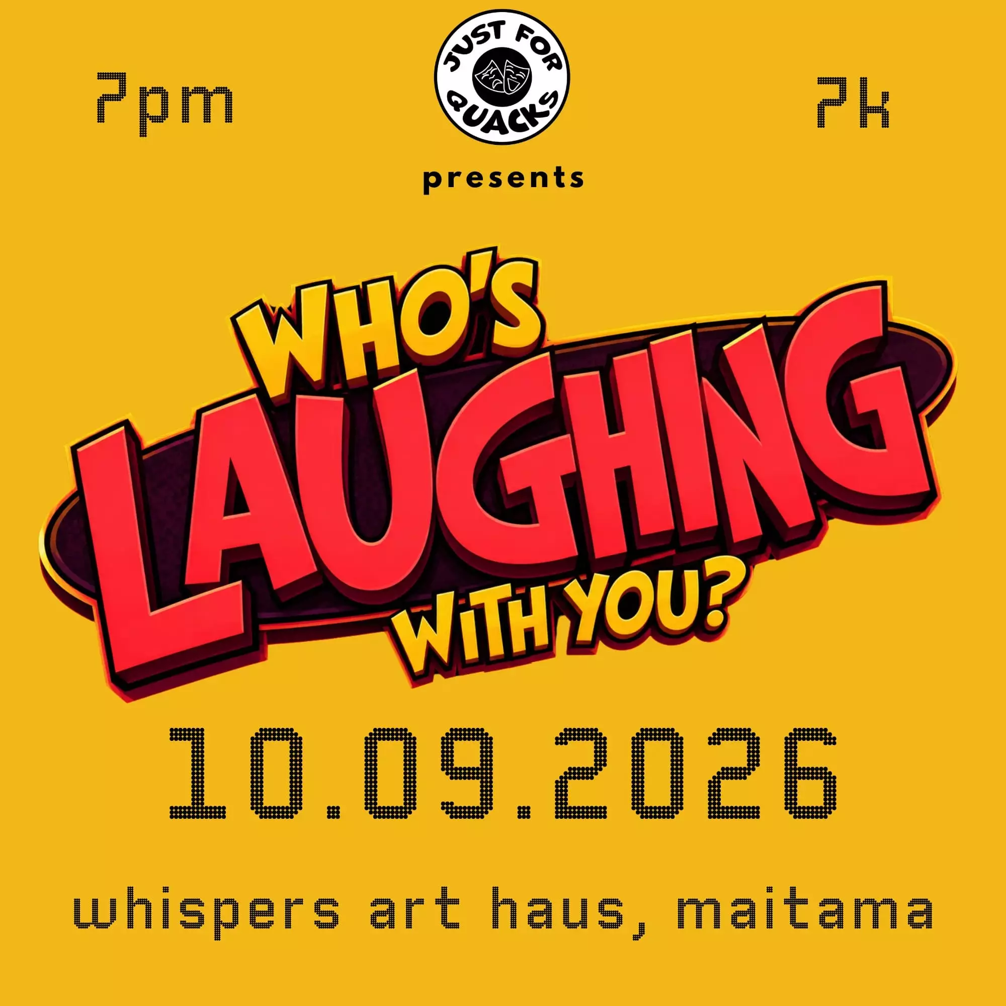 JUST FOR QUACKS PRESENTS: WHO’S LAUGHING WITH YOU?
