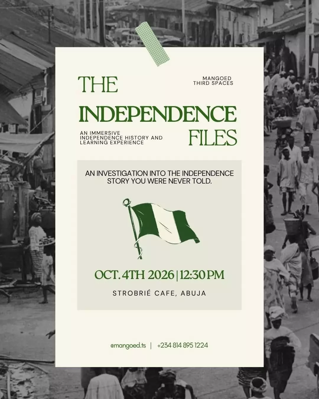 THE INDEPENDENCE FILES — MANGOED THIRD SPACES