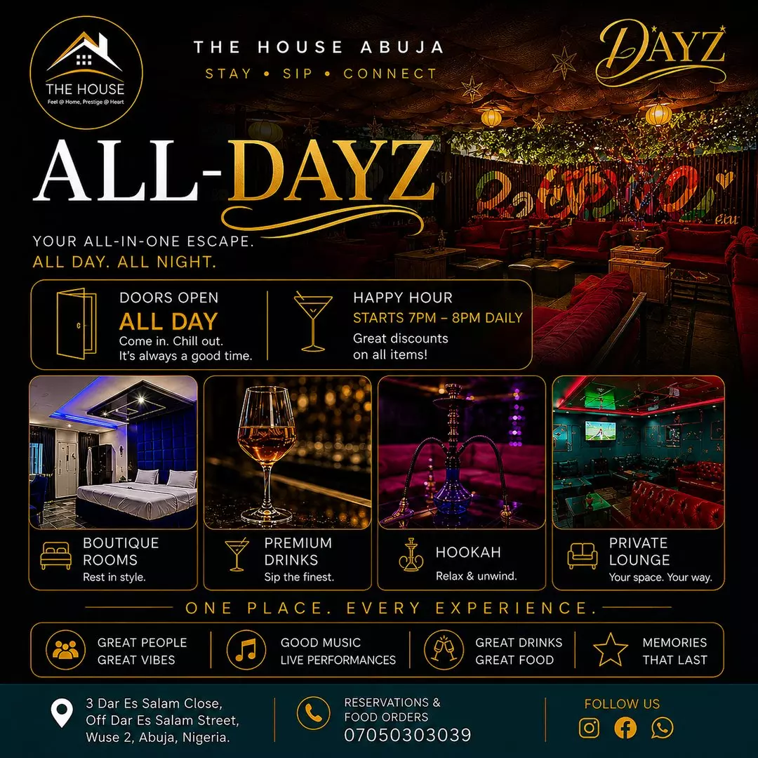 ALL-DAYZ — THE HOUSE ABUJA