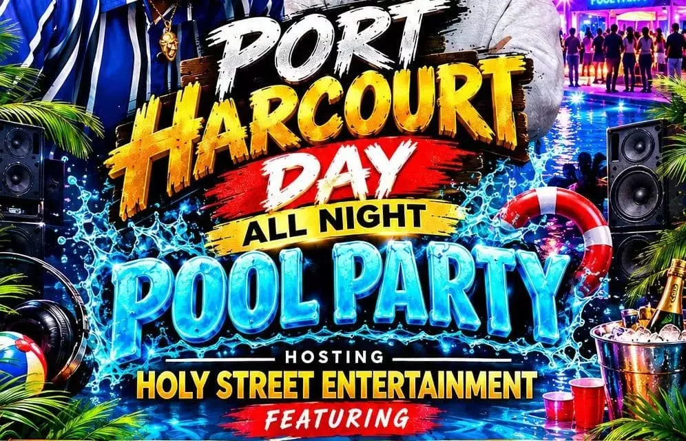 PORT HARCOURT DAY ALL NIGHT POOL PARTY